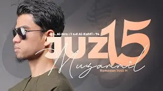 JUZ 15 (2024) - Muzammil Hasballah