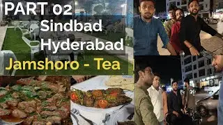 Part 02: Sindbad Hotel Qasimabad Hyderabad With Friends - Tea At Jamshoro #vlog
