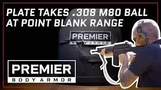 Premier Body Armor Fortis Level III+/RF1Takes on .308 M80 Ball at Point Blank Range