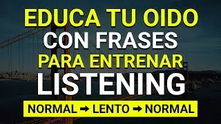 Aprende Inglés Escuchando ~ Frases Cortas y Comunes ~ Educa tu Oído