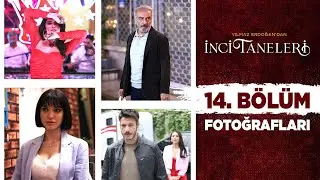 İnci Taneleri – 14. Bölüm Fotoğrafları