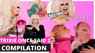 TRIXIE ONCE SAID…  who went viral on social media (THE SHEQUEL - COMPILATION PART 2)