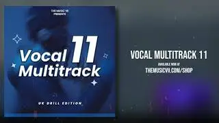 Vocal Multitrack 11 | Free UK Drill Vocals for Mixing (Any DAW)