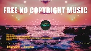 Mistak3 - Awake (Free No Copyright Music)