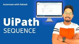 UiPath Sequence | What is UiPath Sequence and How UiPath Sequence Works