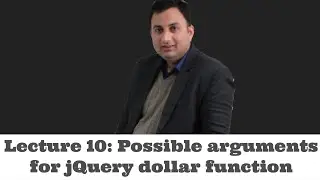 Lecture 10-Possible arguments for jQuery dollar function