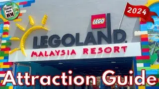 LEGOLAND Malaysia ATTRACTION GUIDE - 2024 - All Rides & Shows - Johor Bahru, Malaysia - Nr Singapore