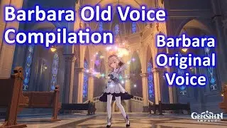 Barbara Old Voice Compilation Genshin Impact