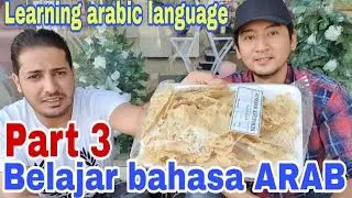 BELAJAR BAHASA ARAB PART 3 / LEARNING ARABIC LANGUAGE PART 3