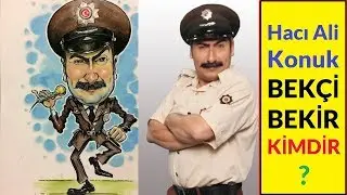 Hacı Ali Konuk Kim? Seksenler Dizisindeki Bekçi Bekir Gerçekte Kimdir?