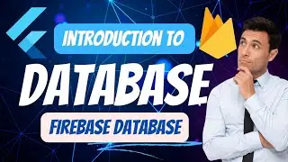 Database | Database Introduction | Firebase Database | Firestore Database |Flutter Firebase Database