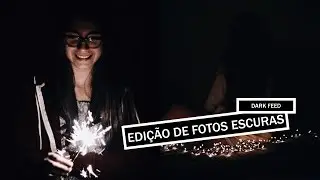 EDITAR FOTOS ESCURAS - DARK FEED INSTAGRAM ( PARTE II )