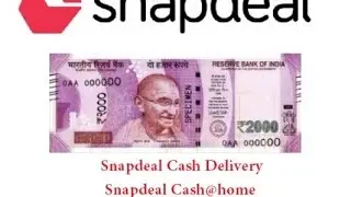Snapdeal delivers Rs 2,000 cash at home