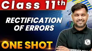 Rectification Of Errors - 1 Shot - Everything Covered | Class 11th | Accountancy 🔥