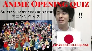 GUESS THAT ANIME OPENING CHALLENGE BY JAPANESE