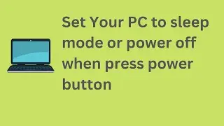 How to Set PC to sleep or power off Mode