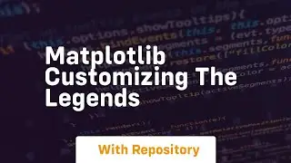 Matplotlib customizing the legends