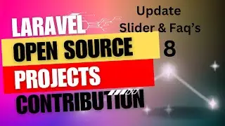 8 -  Upgrade Sliders and Faq's, Contributing to Open-Source: Laravel E-Commerce Development Series