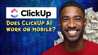 Does ClickUp AI work on mobile