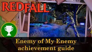 Redfall - Enemy of My Enemy achievement guide (free Trevor Ash)