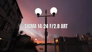 Video Diary Entry: Sigma 14-24mm F/2.8 DG DN ART Showcasing My Limitations as a Photographer