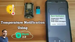Temperature Alert Notification Using Blynk IOT | Blynk 2.0 Notification | ESP 8266 | IOT Projects