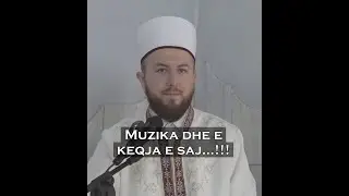 Muzika dhe e keqja e saj...!!! - Hoxhë Qëndrim Jashari