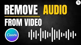 How to REMOVE AUDIO from Video in Canva || CANVA VIDEO EDITING