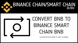 How to Convert BNB to Binance Smart Chain Without a Bridge