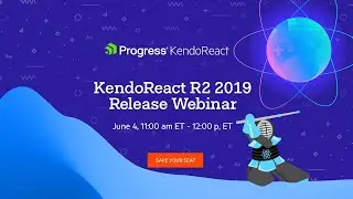 KendoReact R2 2019 Release Webinar