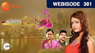 America Ammayi - Telugu Tv Serial - Webisode - 381 - Marina Abraham, Seethakanth - Zee Telugu