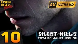 🟢 SILENT HILL 2 / Сайлент Хилл 2 🔪 [Ремейк]  ⫸ Прохождение БЕЗ КОММЕНТАРИЕВ [4K] • #10