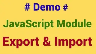 Demo - Export and Import  module in JS | Default export and named export | alias in module