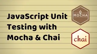 Unit Testing With Mocha & Chai | JavaScript Tutorial