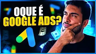 O QUE É GOOGLE ADS? GOOGLE ADS FUNCIONA?