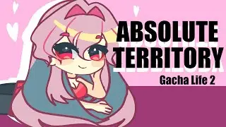 💖 GACHA LIFE 2 + ART💖 Absolute Territory Meme