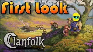 CLANFOLK Let's Play for the First Time in 2022 | Episode 1