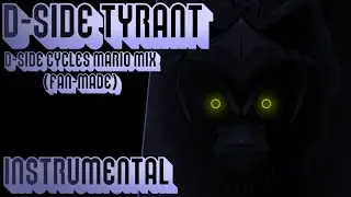 [Original Source / Fanmade] D-Side Tyrant - D-Side Cycles Mario Mix (Instrumental) + vocals FLP