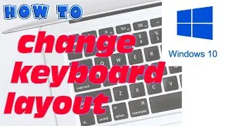 How to change the keyboard layout in Windows 10