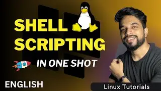 Linux SHELL SCRIPTING in ONE VIDEO For Beginners [ENGLISH] 2024 | MPrashant