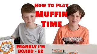 How To Play Muffin Time - Frankly I'm Board E2