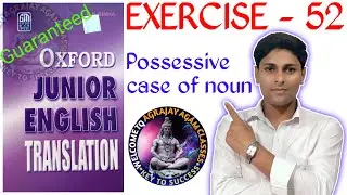 Exercise 52 | oxford junior english translation exercise 52 | possessive case of noun | translation|