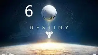Destiny Прохождение на русском (русская озвучка) Часть 6