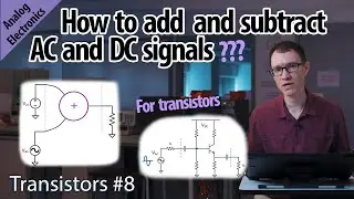 Transistor Biasing: How to combine AC and DC signals in amplifiers (8-Transistors)