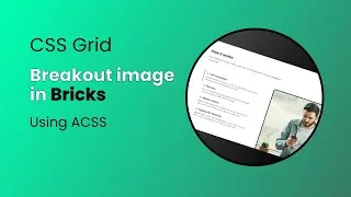 Website Section in Bricks Builder with CSS Grid & ACSS: Full Bleed Image Tutorial