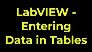 LabVIEW - Entering Data in Tables