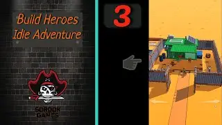 Build Heroes:Idle Adventure➤Часть 3. Пустыня. Еще две локации пройдено➤Прохождение