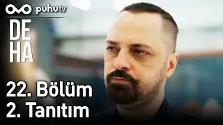 Deha 22. Bölüm 2. Tanıtım