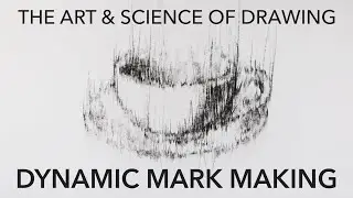 The Psychology of Line - The Art & Science of Drawing: Dynamic Mark Making Class