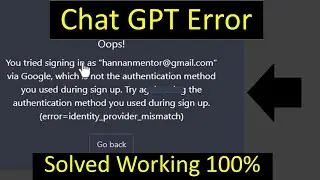 Chat GPT Error Solver 100% working.  Google with is not authentication method you used 